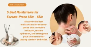 moisturisers-for-eczema-prone-skin